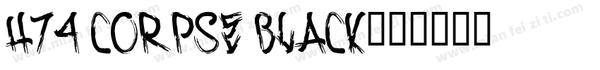 H74 Corpse Black字体转换